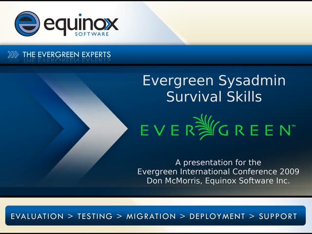 Evergreen Sysadmin Survival Skills