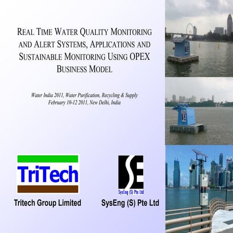 Real Time Water Quality Monitoring and Alert Systems, Applications using OPEX...