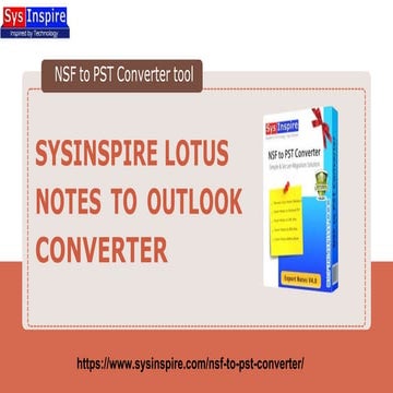 SysInspire Lotus Notes to Outlook Converter | PPT