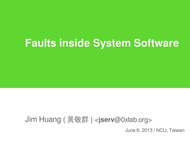 Faults inside System Software