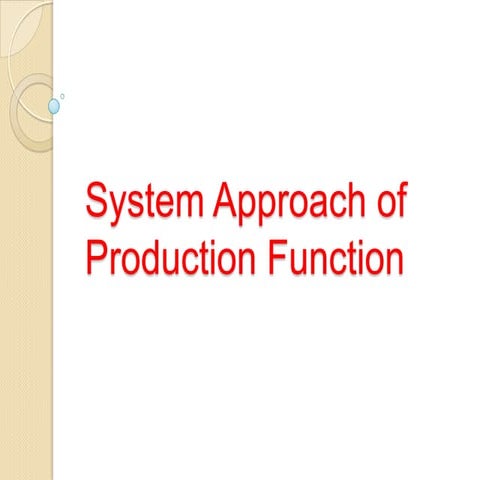 System approach of production function | PPT
