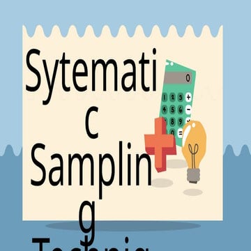 Comprehensive Guide to Systematic Sampling in Research | PPTX