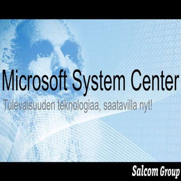 System Center 2012 - tulevaisuuden teknologiaa - saatavilla nyt!