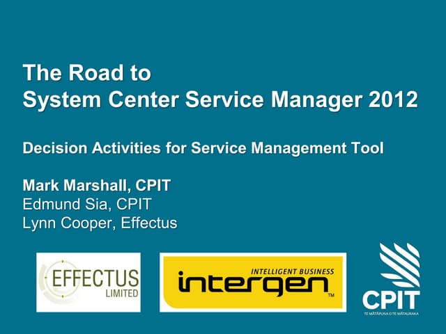The road to System Center Service Manager 2012 - case study