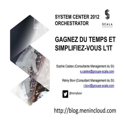 System Center 2012 Orchestrator : Simplifiez vous l’IT avec l’automatisation ...
