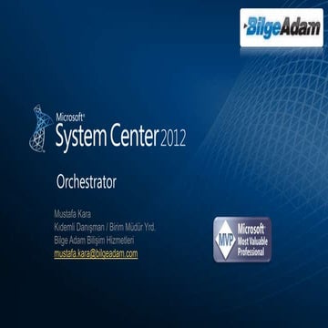 System Center 2012 Orchestratora Genel Bakis