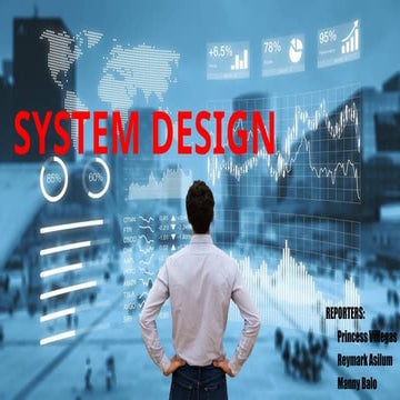 SYSTEM DESIGN REPORT IN MASTEROF BUSINESS MAN.