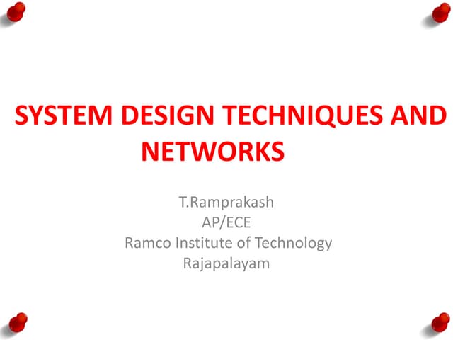 System design techniques and networks