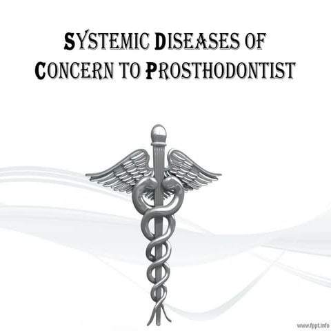 Systemic diseases of concern to prosthodontist 