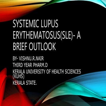 A brief outlook on Systemic Lupus Erythematosus (SLE)