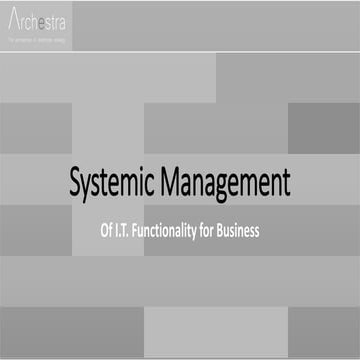 Systemic Management of IT Functionality