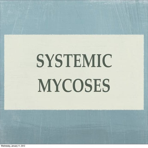 Systemic mycoses