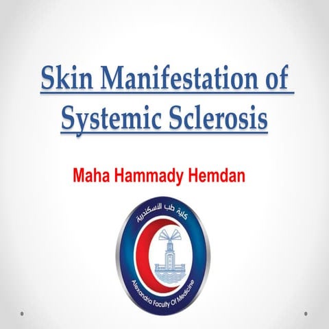 Systemic sclerosis - maha hammmady