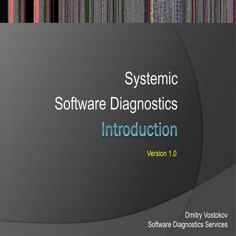 Systemic Software Diagnostics