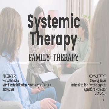 SYSTEMIC THERAPIES- Family Therapy and types