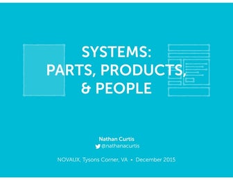 Design Systems: Parts, Products & People