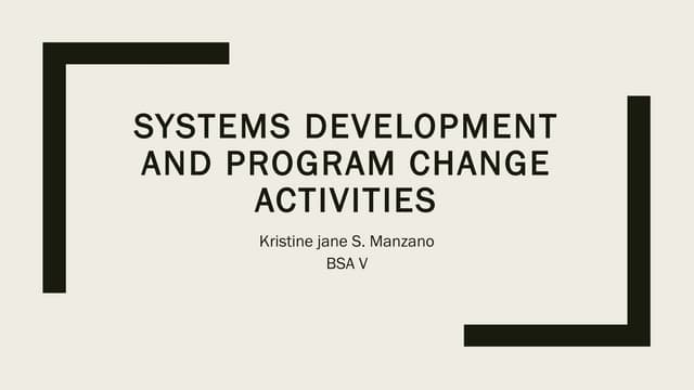 Systems development and program change activities