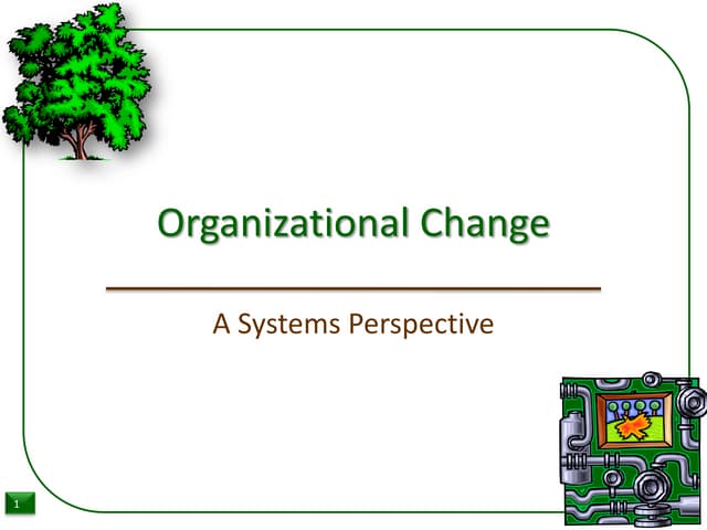 Systems foundations to organizational change and development