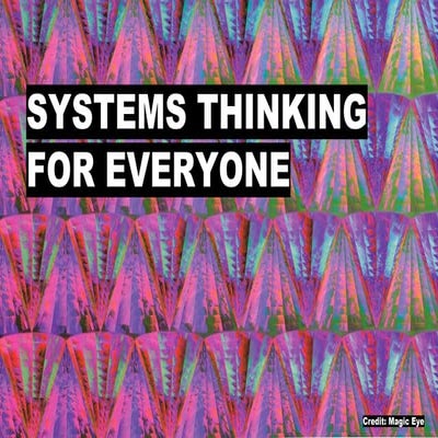 Systems thinking for everyone