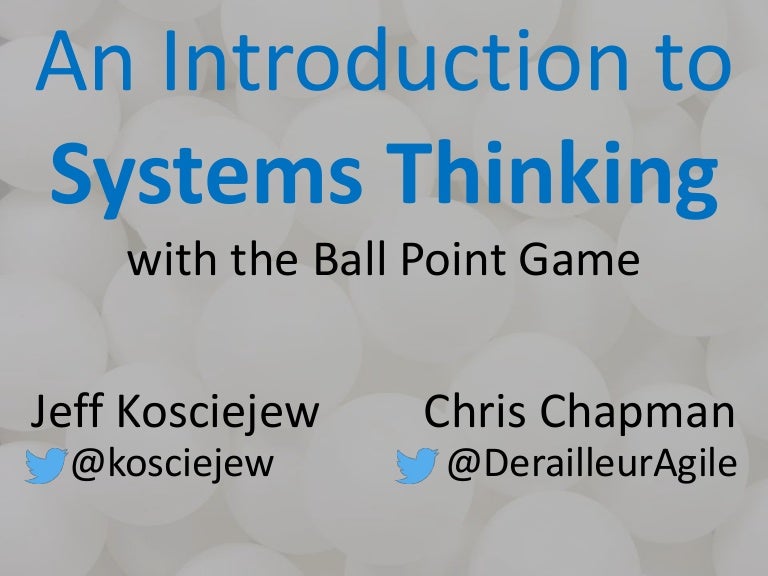 Systems Thinking with the Ball Point Game