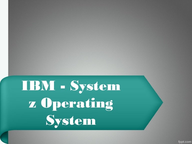 System Z operating system