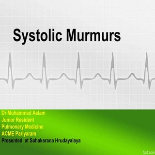 Systolic murmurs
