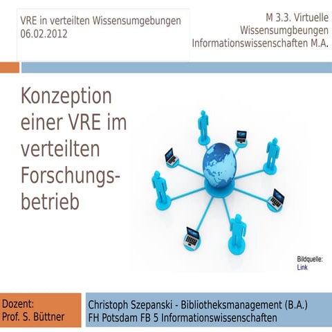 Konzeption einer VRE im verteilten Forschungsbetrieb (Szepanski)