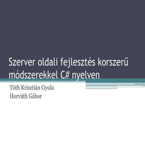 Szerver oldali fejlesztés korszerű módszerekkel C# nyelven