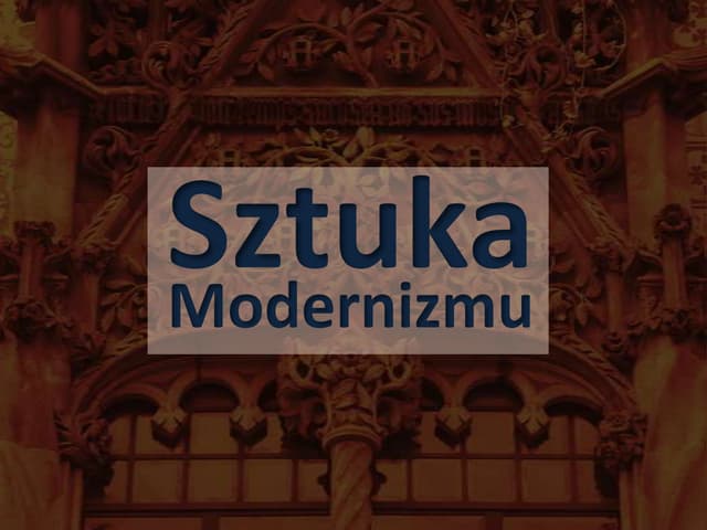 Sztuka modernizmu | PPT