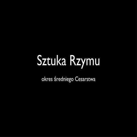 Plastyka Sprawdzian 2 Gim Sztuka Rzymska Grecka Sztuka rzymu okres średniego cesarstwa | PPT