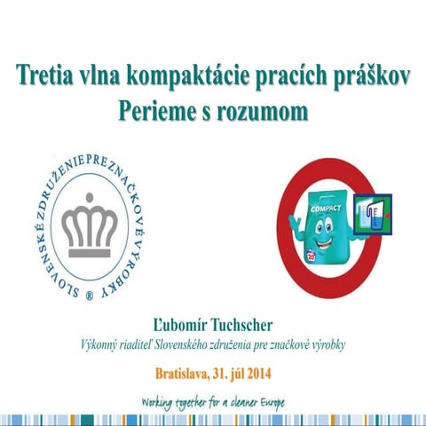 Ľ. Tuchscher: Tretia vlna kompaktácie pracích práškov - Perieme s rozumom