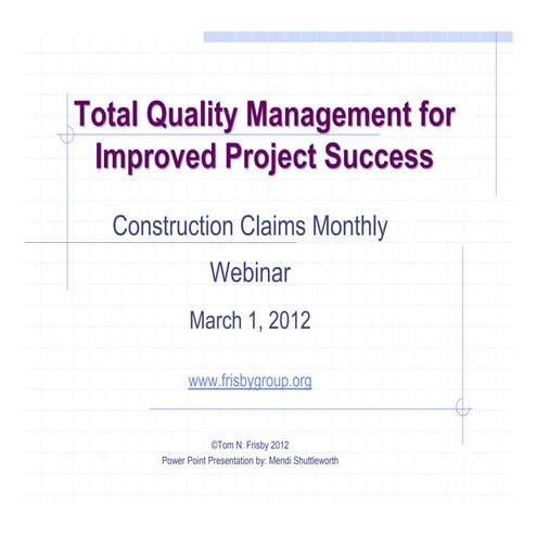 Total Quality Management for Improved Project Success - Construction Claims M...