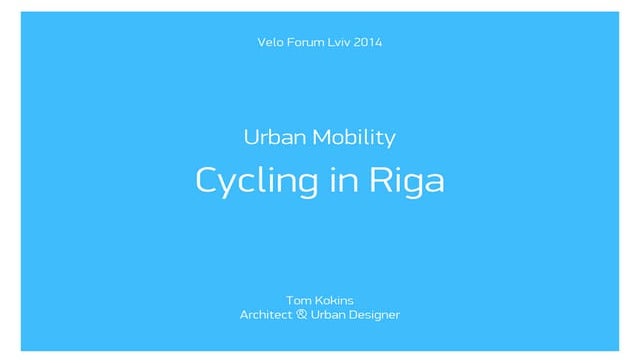 Toms Kokins: Cycling in Riga