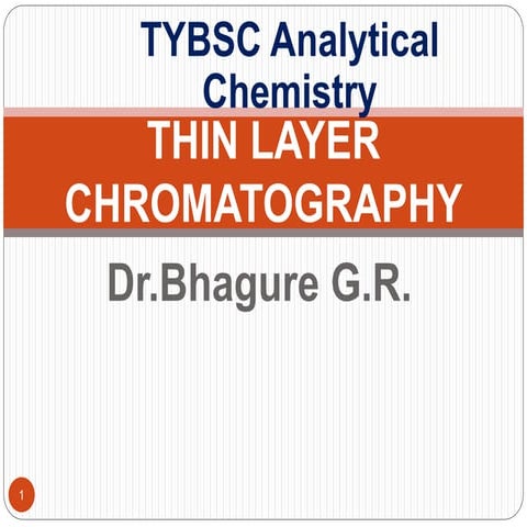 T.Y.B.Sc. Thin layer chromatography PPT.ppsx