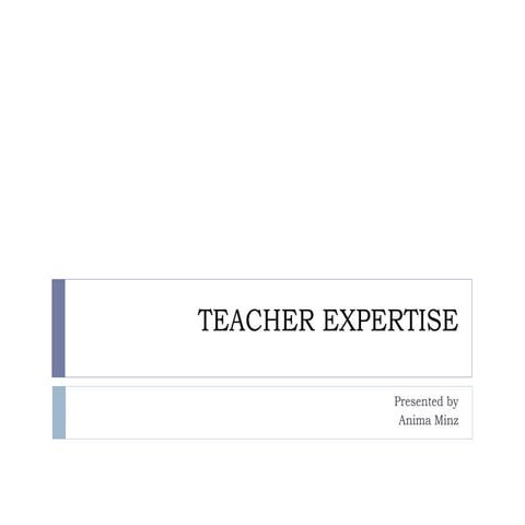 T.E. 01-TEACHER EXPERTISE.pptx