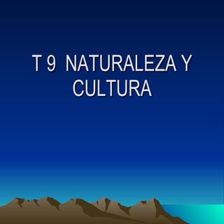 T 9  Naturaleza Y Cultura