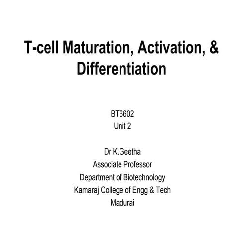 T cell development, maturation, activation and differentiation