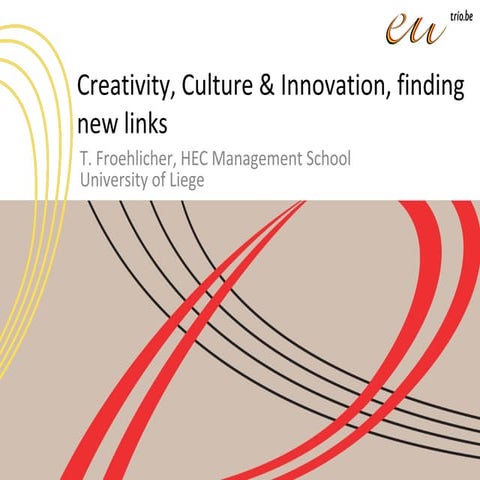 "Creativity, Culture & Innovation, finding new links" ID Campus, Liège