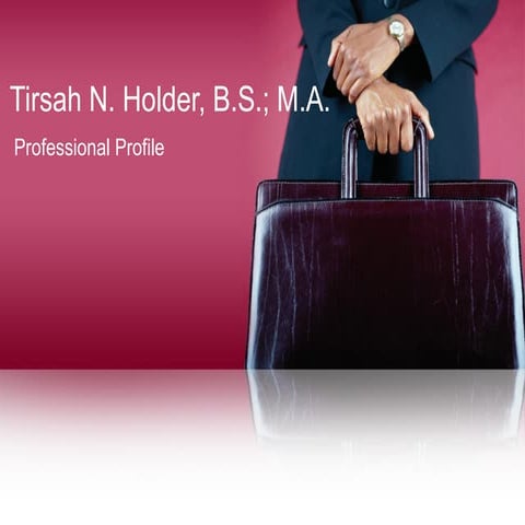 T.N.Holder Professional Profile