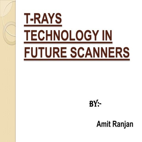 T rays technology in future scanners