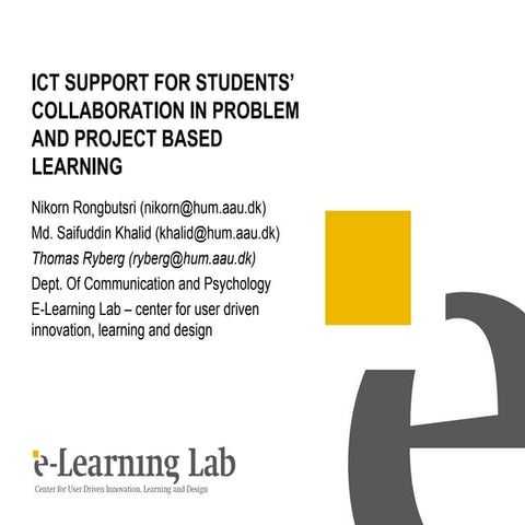 ICT SUPPORT FOR STUDENTS’ COLLABORATION IN PROBLEM AND PROJECT BASED ...