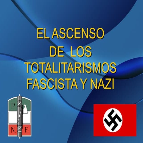 T10 Ascenso totalitarismos fascista y nazi