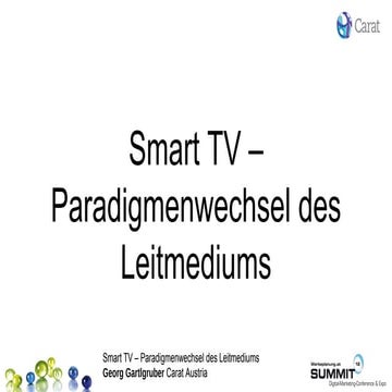 12.07.2012 T11 Smart TV, Georg Gartlgruber, Carat Austria