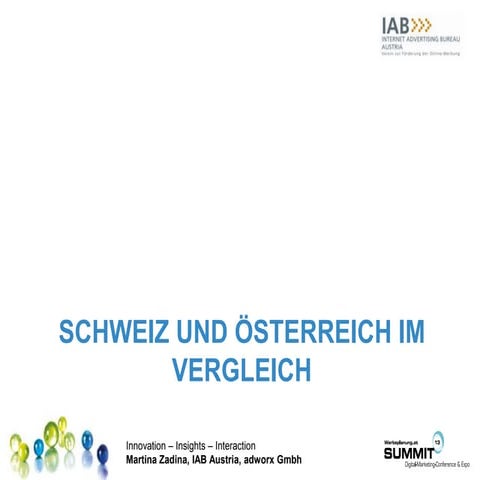 20130711 - Digital im D-A-CH - IAB Austria/IAB Switzerland - Martina Zadina/R...