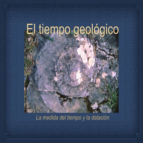 El tiempo geologico y la datación relativa