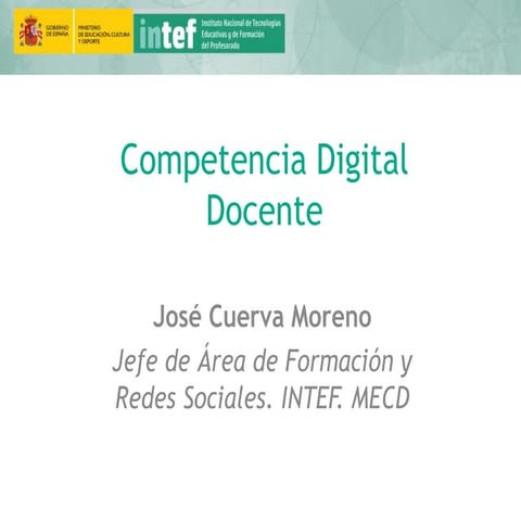 FIETxs2015: Sr. José Cuerva, Marco Común de Competencia Digital Docente, INTE...