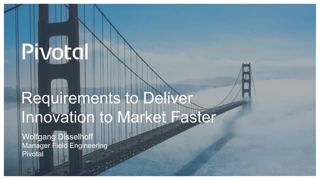 Pivotal Digital Transformation Forum: Requirements to Deliver Innovation to M...