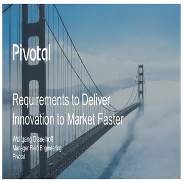 Pivotal Digital Transformation Forum: Requirements to Deliver Business Innova...