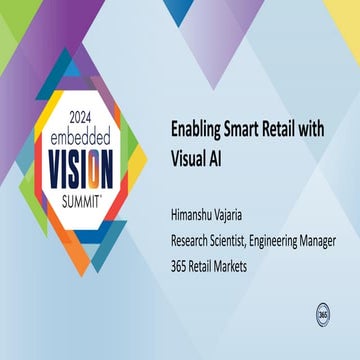 “Enabling Smart Retail with Visual AI,” a Presentation from 365 Retail Markets