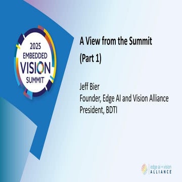 “A View From the 2025 Embedded Vision Summit (Part 1),” a Presentation from t...